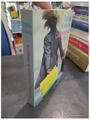 Confessions d'une accro du shopping - Sophie Kinsella