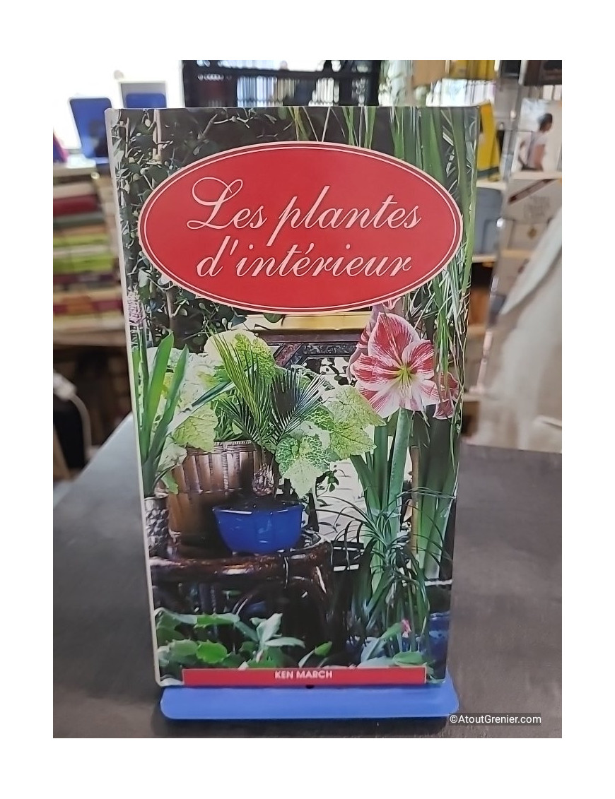 Les plantes d'intérieur - Ken March