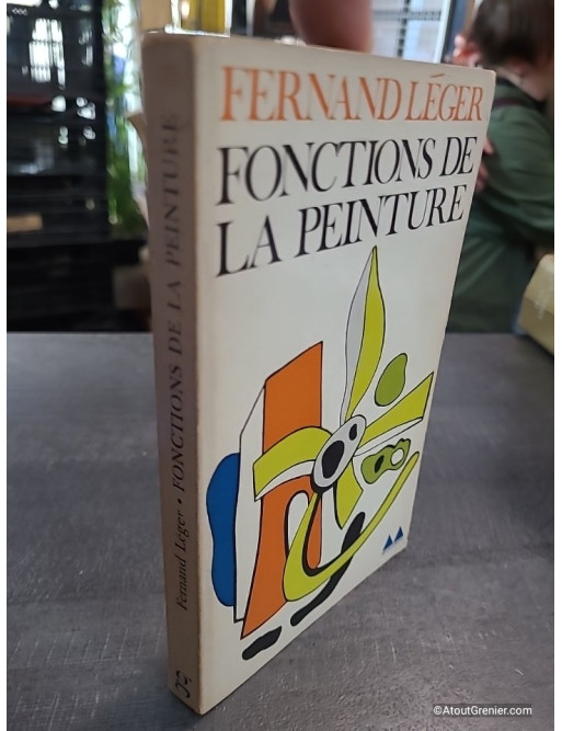 Fonctions de la peinture - Fernand Léger