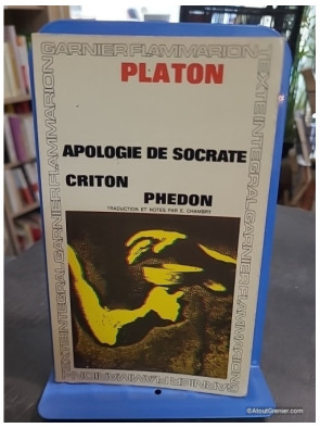 Apologie de Socrate - Criton - Phedon - Platon