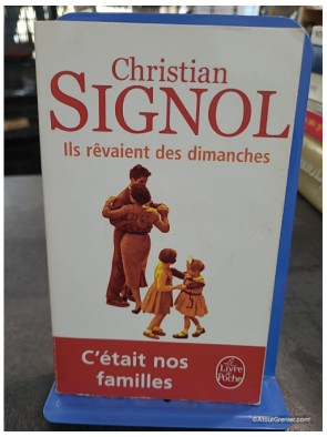 Ils rêvaient des dimanches - Christian Signol