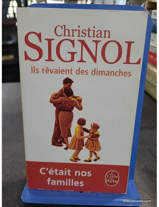 Ils rêvaient des dimanches - Christian Signol