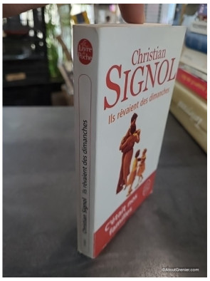 Ils rêvaient des dimanches - Christian Signol