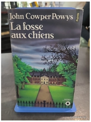 La Fosse aux chiens - John Cowper Powys