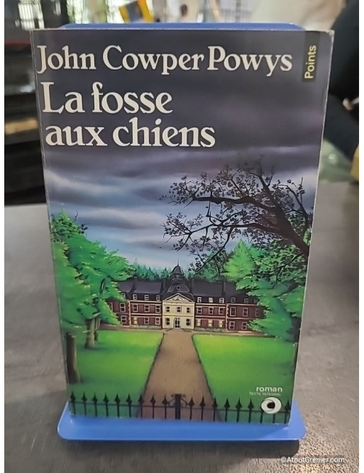 La Fosse aux chiens - John Cowper Powys