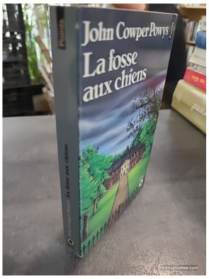 La Fosse aux chiens - John Cowper Powys