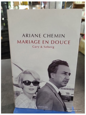 Mariage en douce - Gary & Seberg - Ariane Chemin