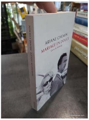 Mariage en douce - Gary & Seberg - Ariane Chemin