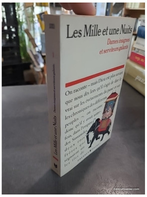 Les Mille Et Une Nuits Tome 1 : Dames Insignes Et Serviteurs Galants - René R. Khawam