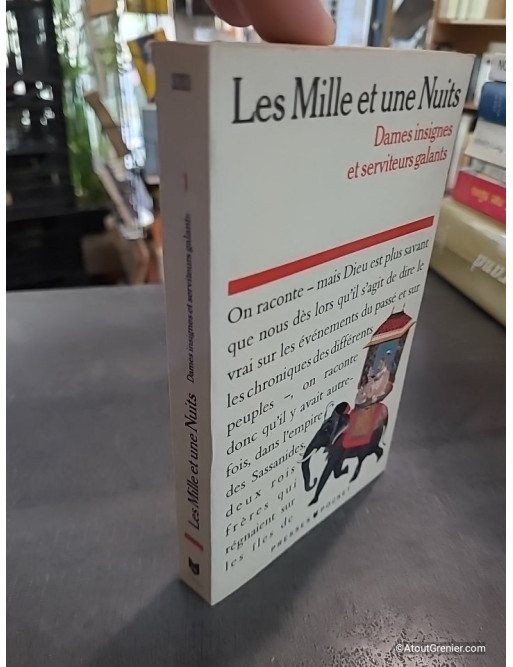 Les Mille Et Une Nuits Tome 1 : Dames Insignes Et Serviteurs Galants - René R. Khawam