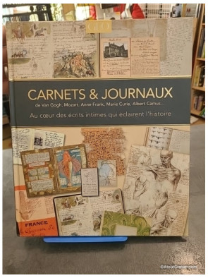 Carnets & journaux de Van Gogh, Mozart, Anne Frank, Marie Curie, Albert Camus...