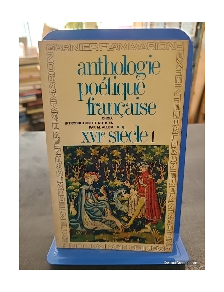 Anthologie poetique francaise, XVIe siècle, 1