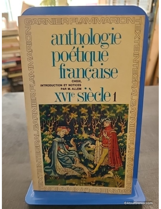 Anthologie poetique francaise, XVIe siècle, 1