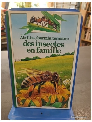 Abeilles, fourmis, termites : des insectes en famille - Marie Farré