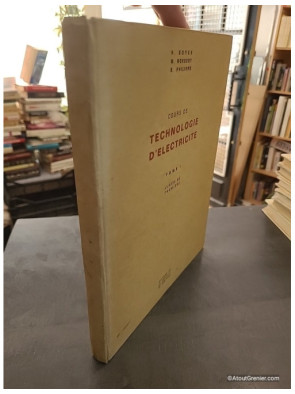 Cours de Technologie d'Électricité Tome 1 - Classe de Première - Boyer H., Norbert M. Philippe R.