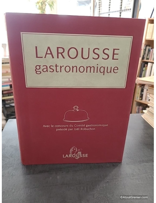 Larousse gastronomique - Joël Robuchon