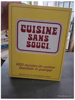 Cuisine sans souci - 1400 recettes de cuisine familiale et pratique