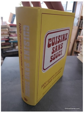 Cuisine sans souci - 1400 recettes de cuisine familiale et pratique