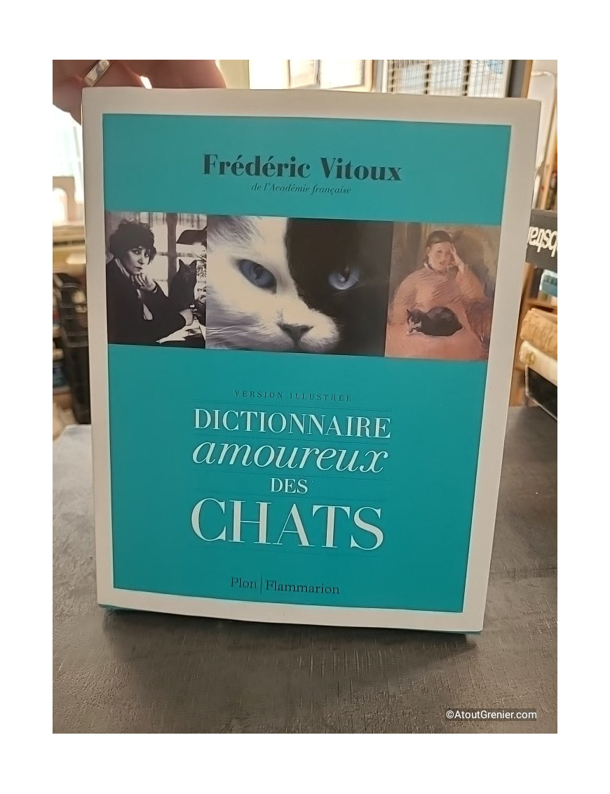 Dictionnaire amoureux des chats - Version illustrée - Frédéric Vitoux