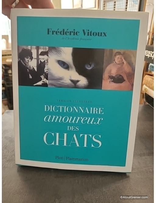 Dictionnaire amoureux des chats - Version illustrée - Frédéric Vitoux