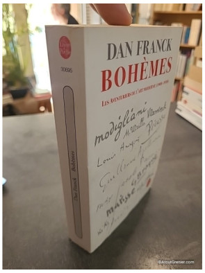 Bohèmes - Les Aventures de l'Art moderne 1900-1930 - Dan Franck