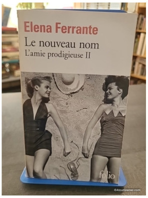 L'amie prodigieuse Tome 2 - Le nouveau nom - Elena Ferrante