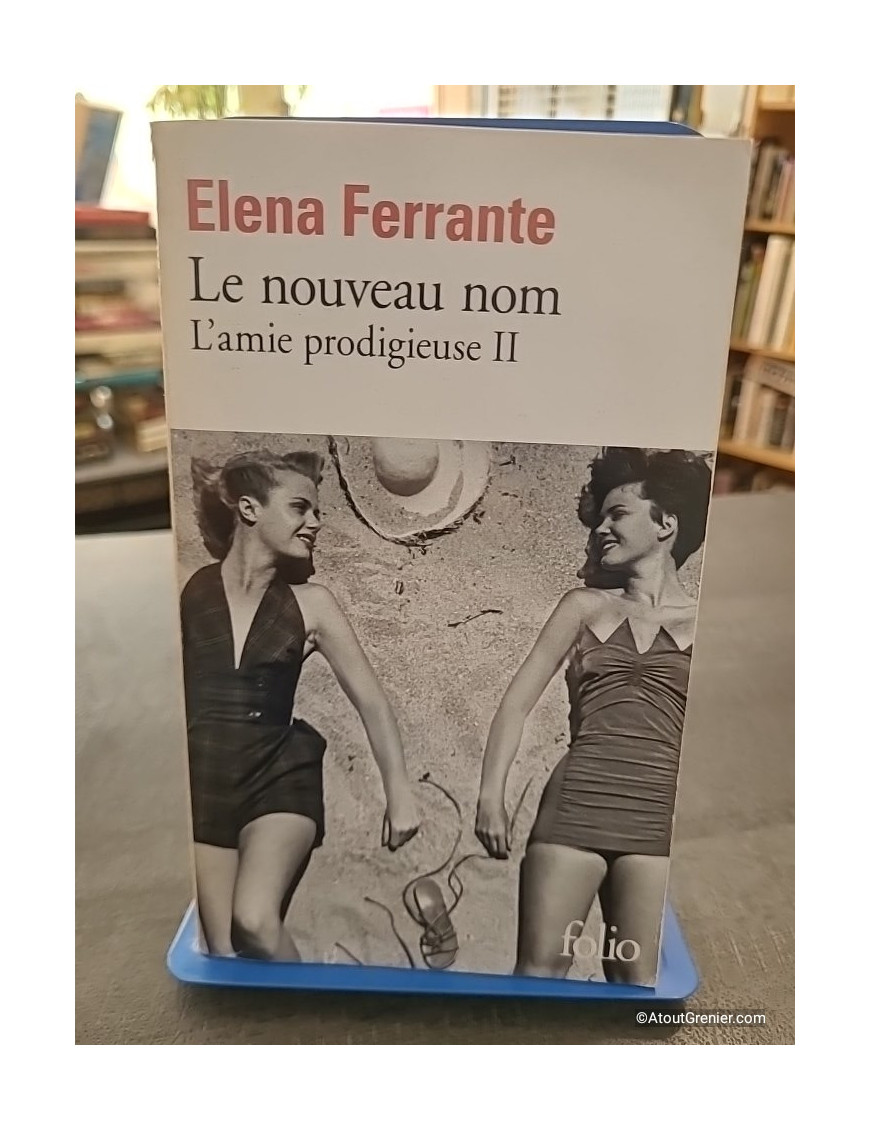 L'amie prodigieuse Tome 2 - Le nouveau nom - Elena Ferrante
