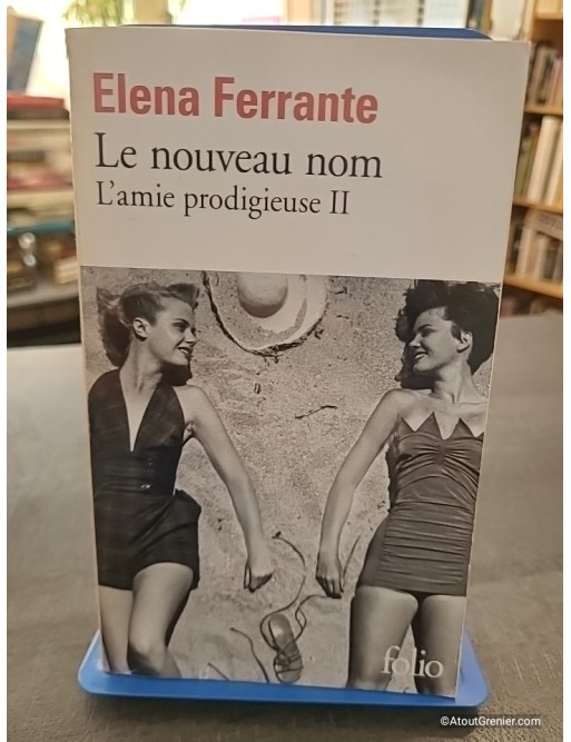 L'amie prodigieuse Tome 2 - Le nouveau nom - Elena Ferrante