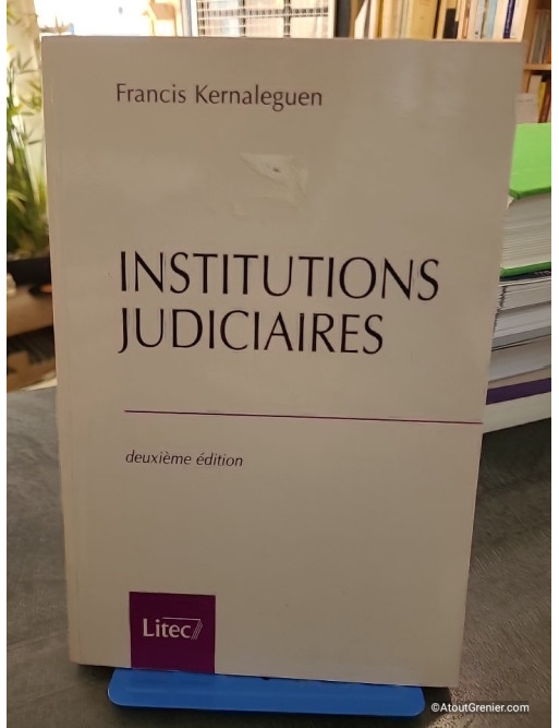 Institutions Judiciaires - Francis Kernaleguen
