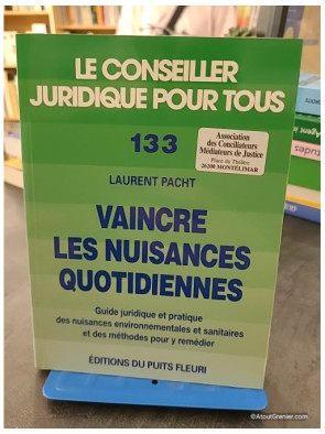 Vaincre les nuisances quotidiennes - Laurent Pacht
