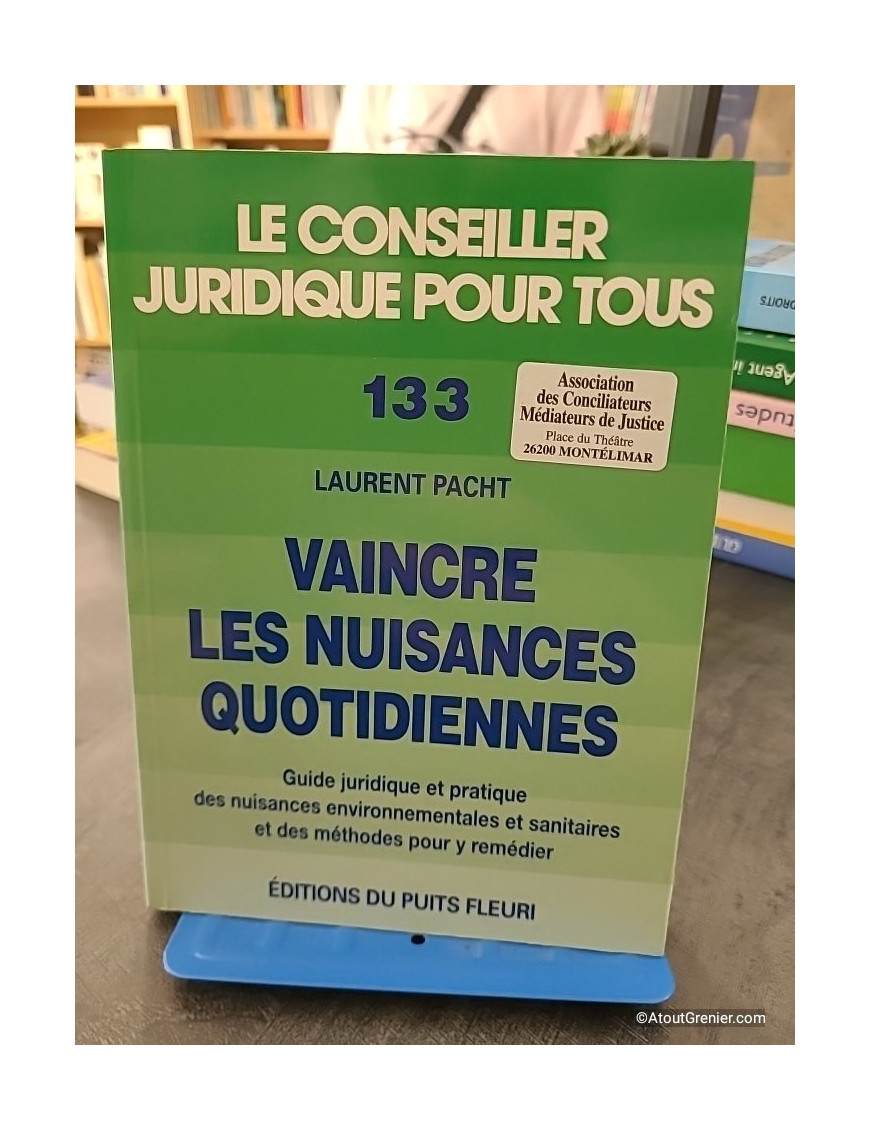 Vaincre les nuisances quotidiennes - Laurent Pacht