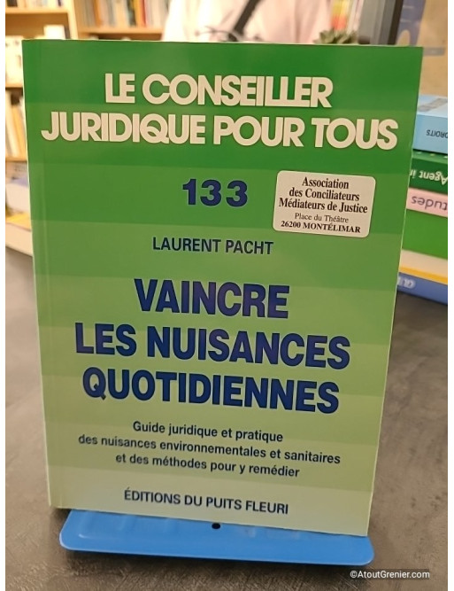 Vaincre les nuisances quotidiennes - Laurent Pacht