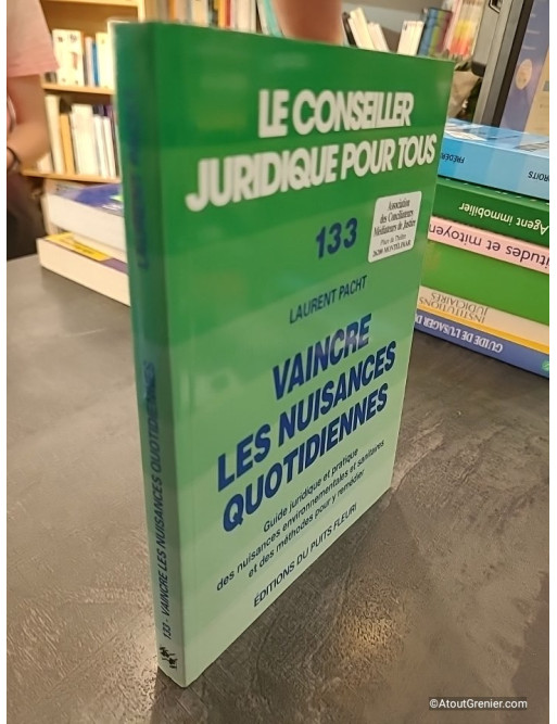Vaincre les nuisances quotidiennes - Laurent Pacht