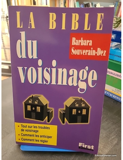 La bible du voisinage - Barbara Souverain-Dez