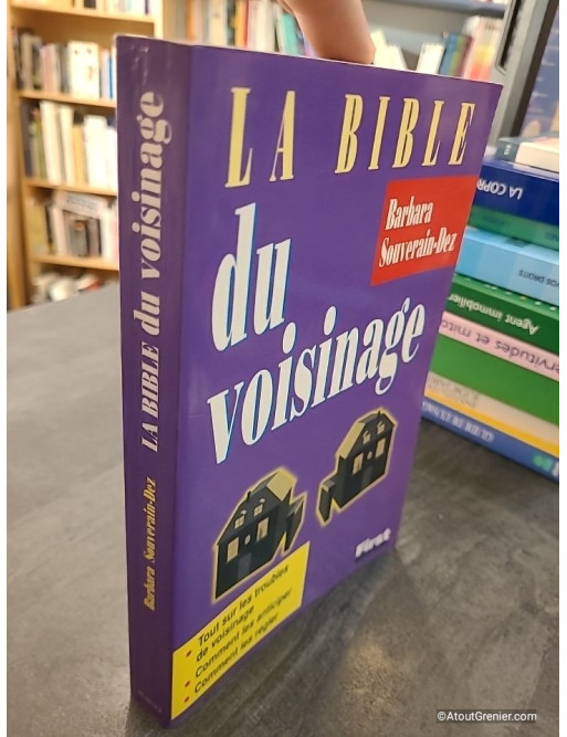 La bible du voisinage - Barbara Souverain-Dez