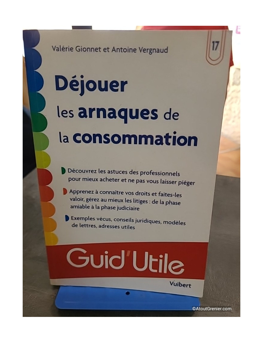 Dejouer Les Arnaques De La Consommation - Valérie Gionnet et Antoine Vergnaud