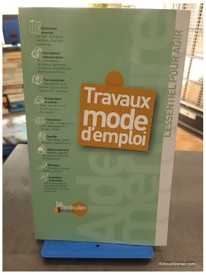 Travaux - Mode d'emploi - Le Particulier Editions