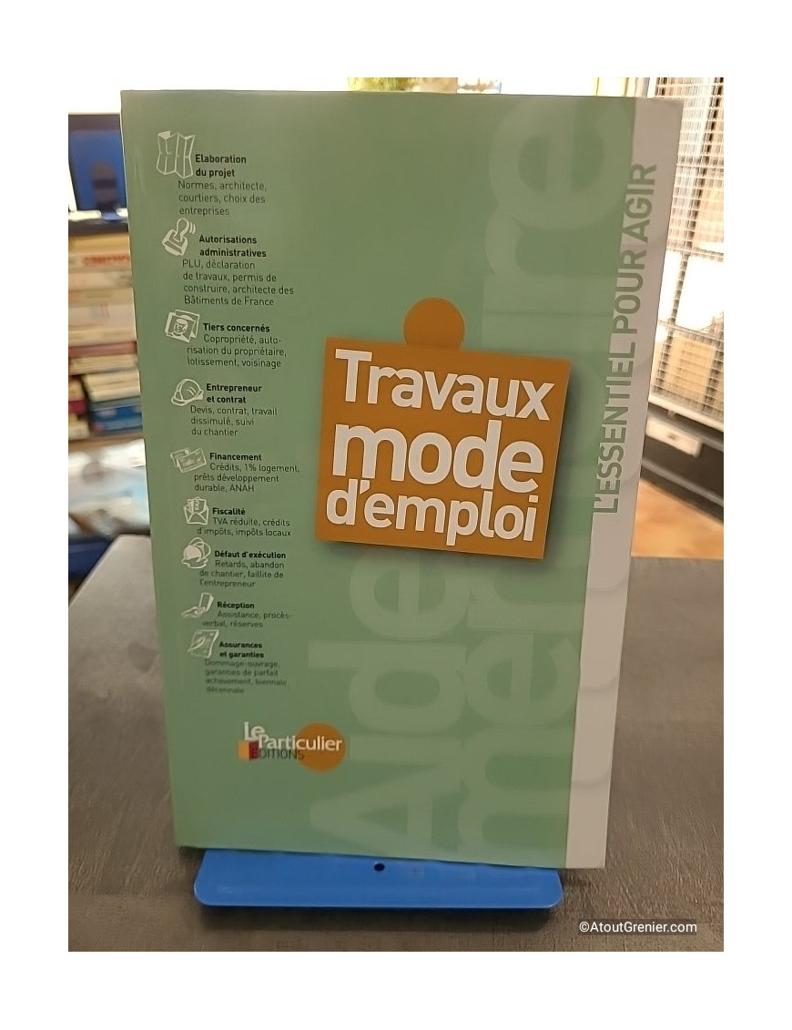 Travaux - Mode d'emploi - Le Particulier Editions