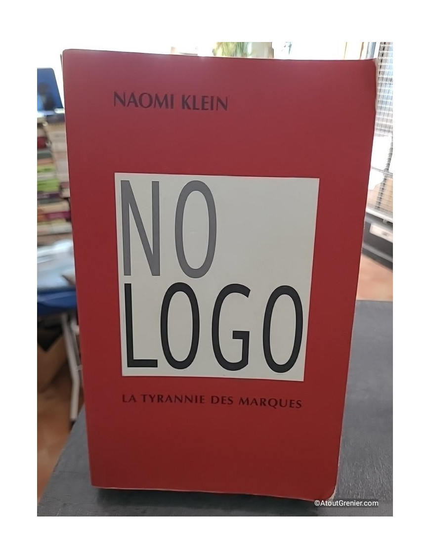 No Logo - La tyrannie des marques - Naomi Klein