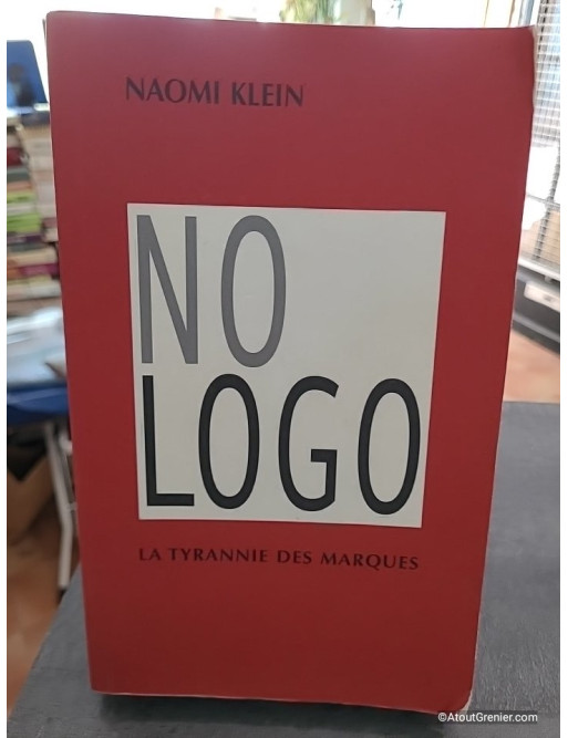 No Logo - La tyrannie des marques - Naomi Klein