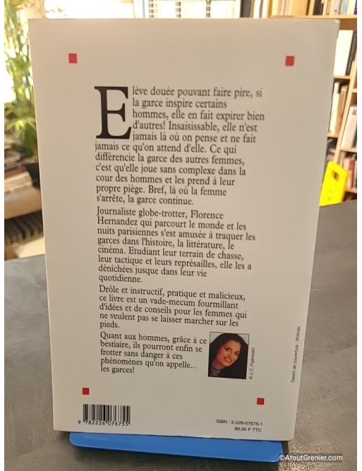 L'état de garce - Pourquoi et comment vivre comme une garce - Florence Hernandez