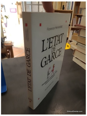 L'état de garce - Pourquoi et comment vivre comme une garce - Florence Hernandez
