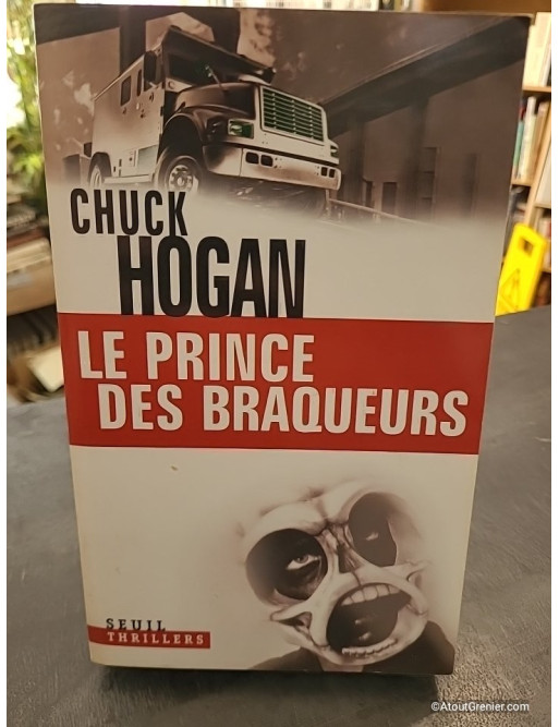 Le Prince des braqueurs - Chuck Hogan