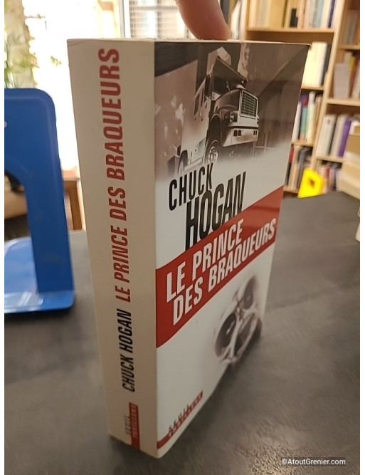 Le Prince des braqueurs - Chuck Hogan