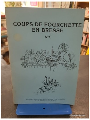 Coups de fourchette en Bresse N°1