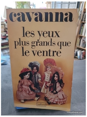 Les yeux plus grands que le ventre - Cavanna