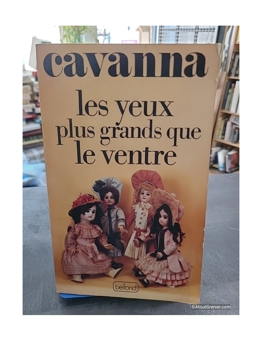Les yeux plus grands que le ventre - Cavanna
