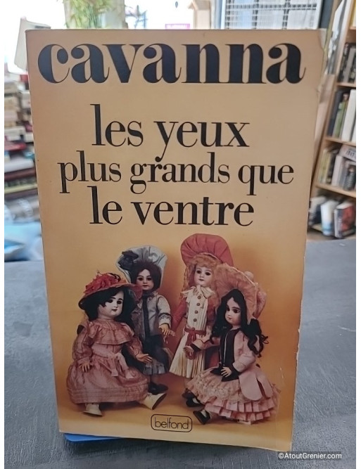 Les yeux plus grands que le ventre - Cavanna