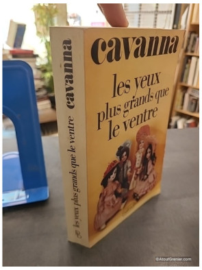 Les yeux plus grands que le ventre - Cavanna