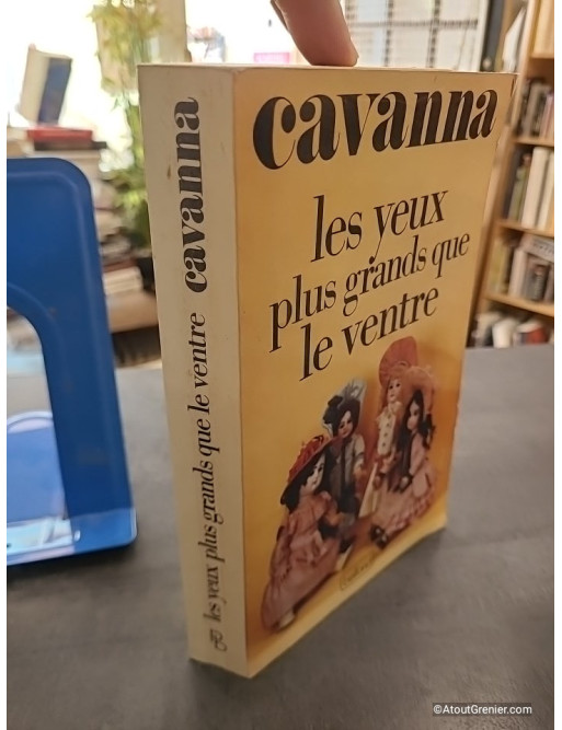 Les yeux plus grands que le ventre - Cavanna